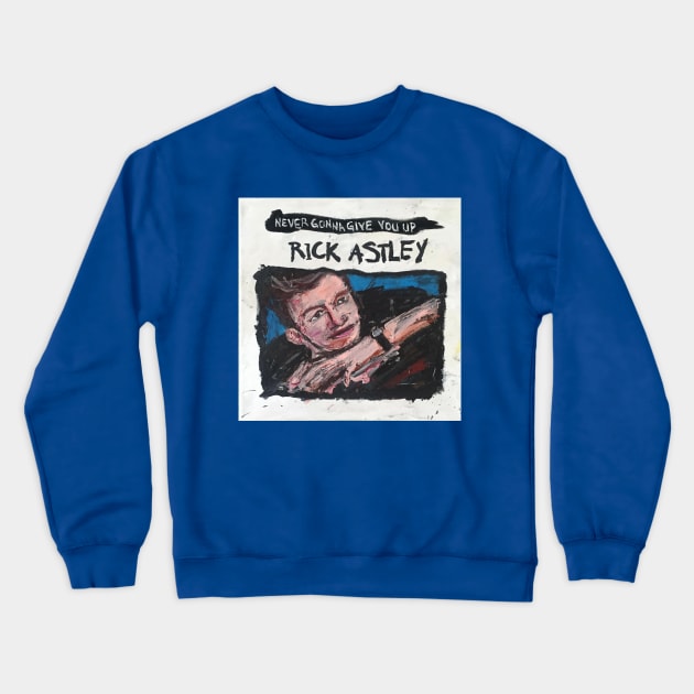 Rick Astley Crewneck Sweatshirt by ElSantosWorld